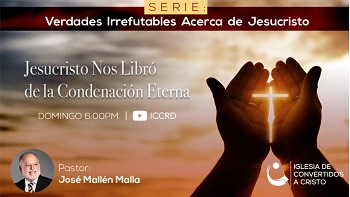 Jesucristo nos libró de la condenación eterna