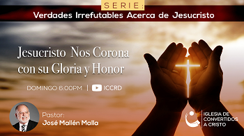 Jesucristo nos corona con su gloria y honor