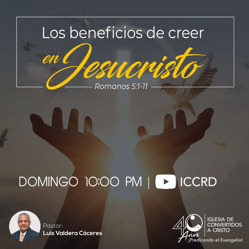 Los beneficios de creer en Jesucristo