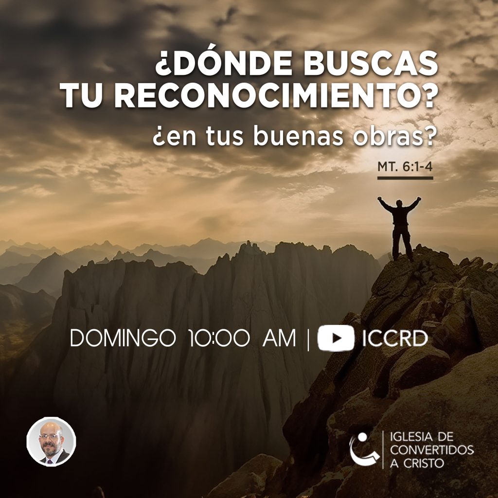 ¿Dónde buscas reconocimiento, en tus buenas obras?