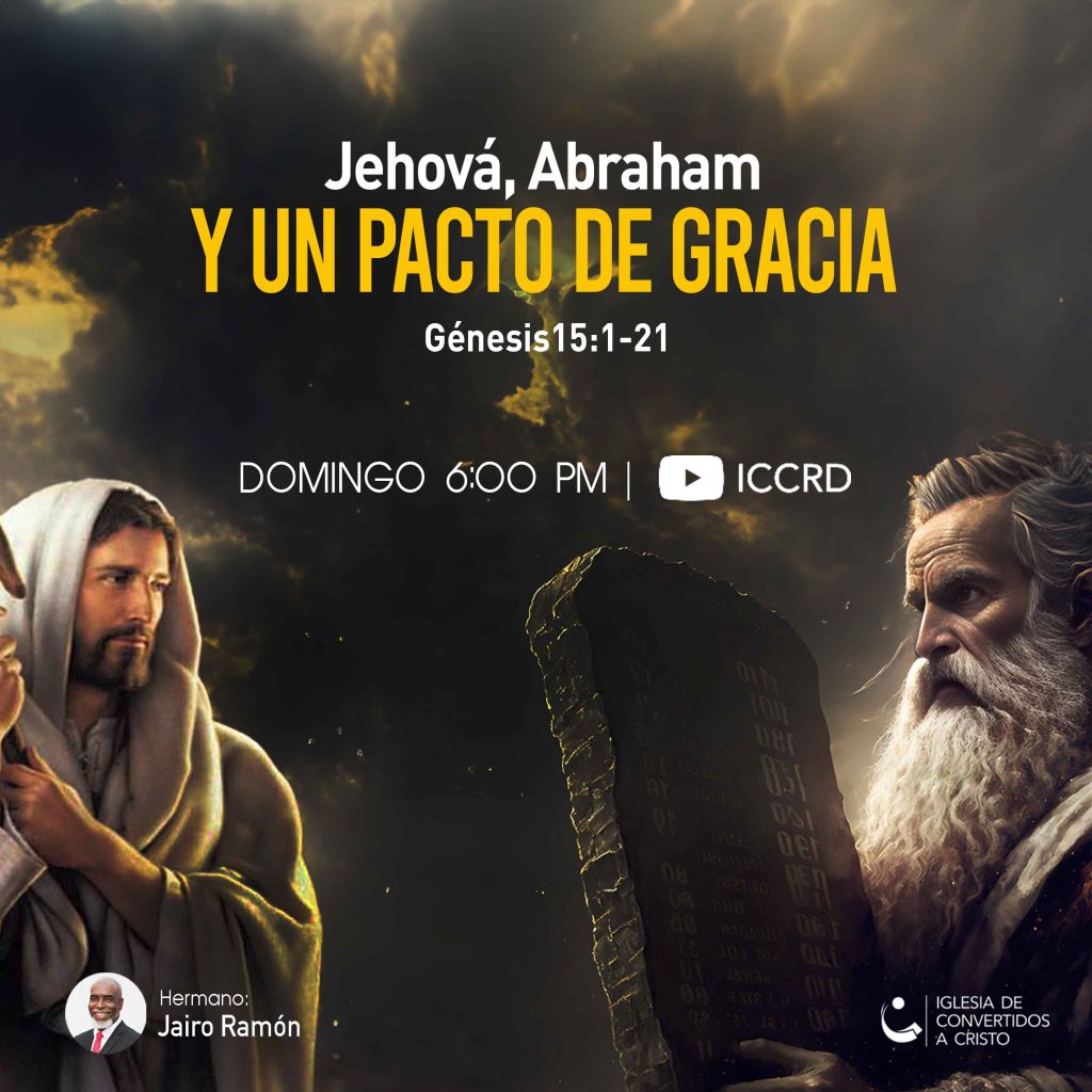 Jehová, Abraham y un Pacto de Gracia