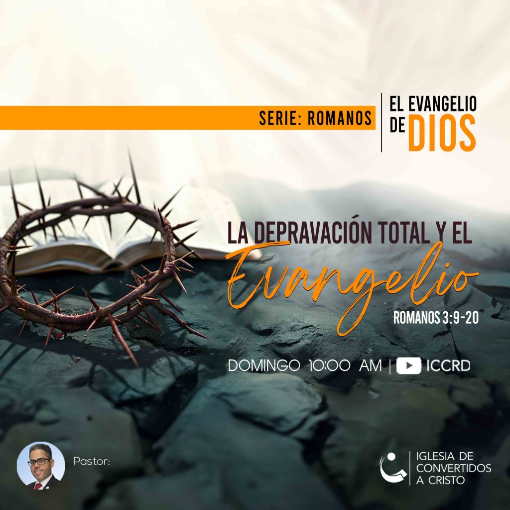 La Depravación Total y el Evangelio