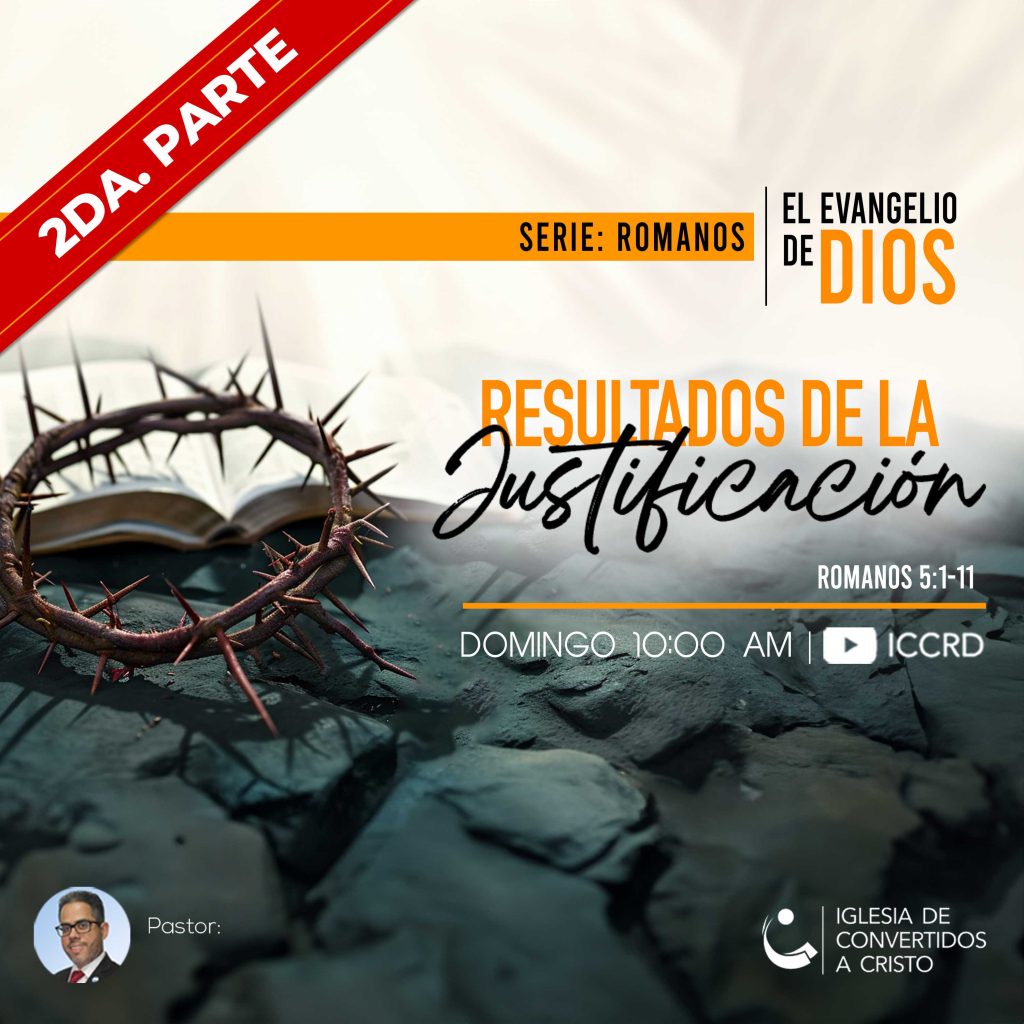 Resultados de la Justificación por la fe – 2da parte