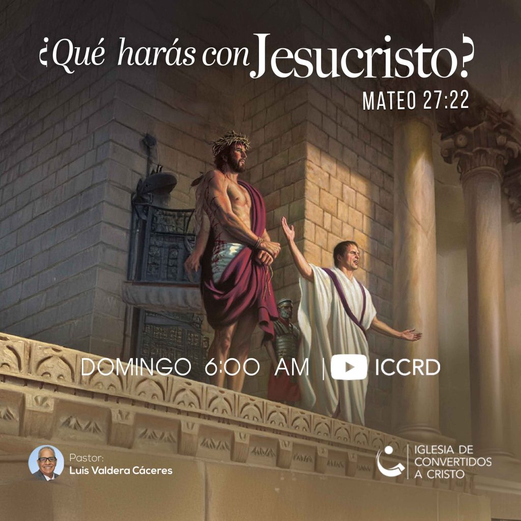 ¿Qué harás con Jesucristo?