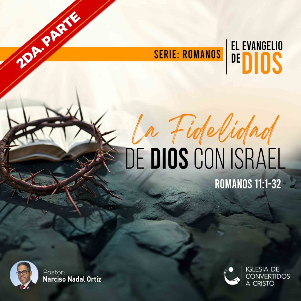 La fidelidad de Dios con Israel – parte 2