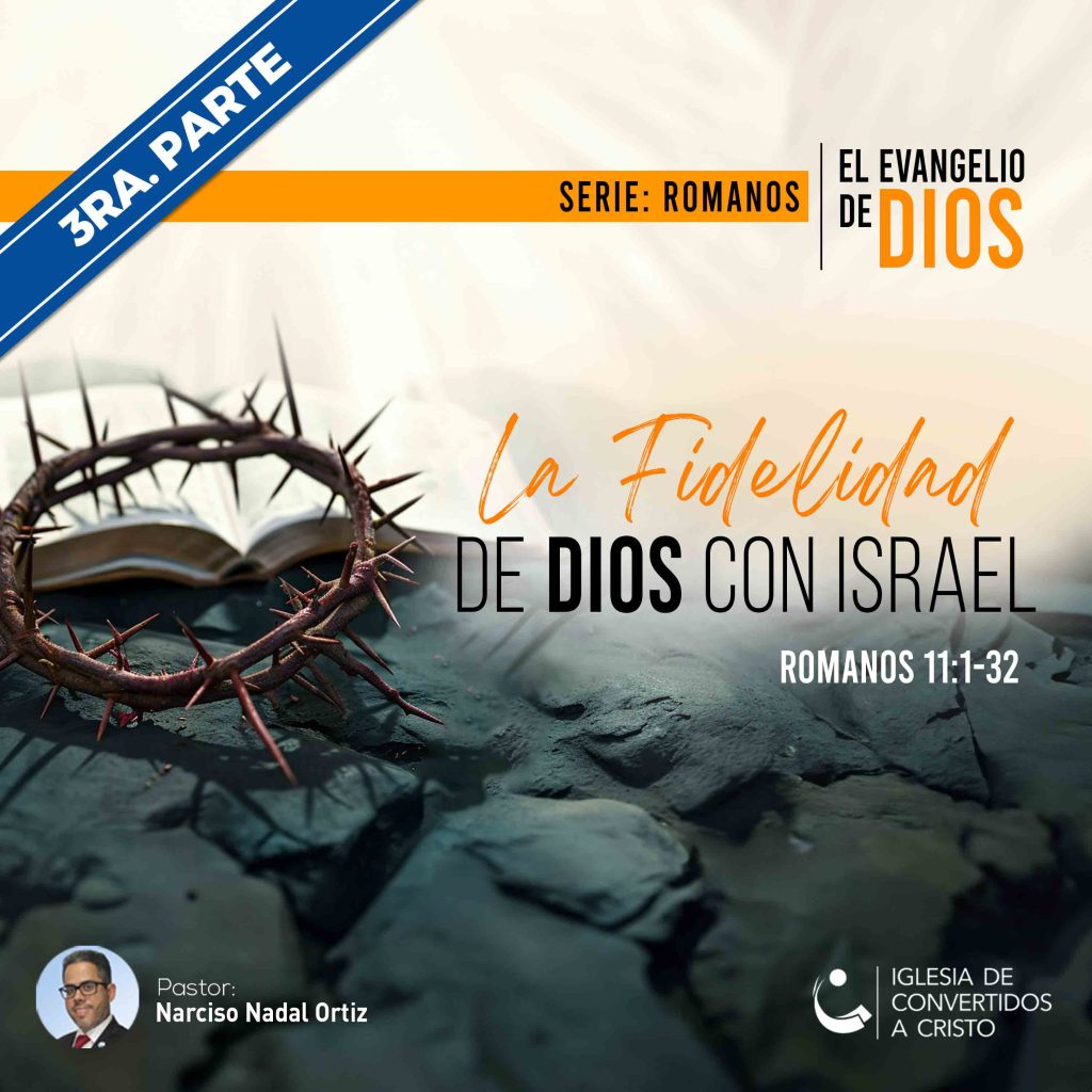 La fidelidad de Dios con Israel – parte 3