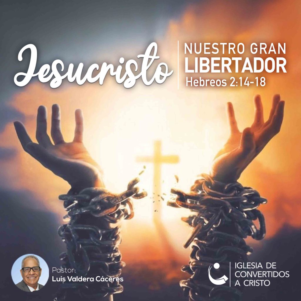 Jesucristo, Nuestro Gran Libertador